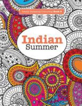 Paperback Really RELAXING Colouring Book 6: Indian Summer - A Jewelled Journey through Indian Pattern and Colour Book