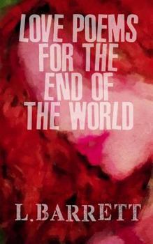 Paperback Love Poems for the End of the World Book