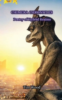 Paperback Chimera Chronicles: Poetry of Hybrid Realms Book