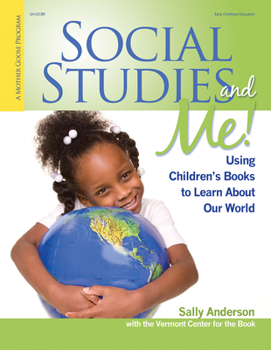 Paperback Social Studies and Me!: Using Children's Books to Learn about Our World Book