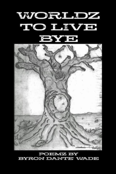 Paperback Worldz to Live Bye Book