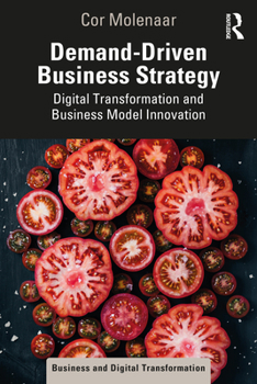 Paperback Demand-Driven Business Strategy: Digital Transformation and Business Model Innovation Book
