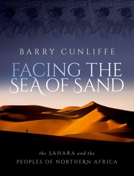 Hardcover Facing the Sea of Sand: The Sahara and the Peoples of Northern Africa Book
