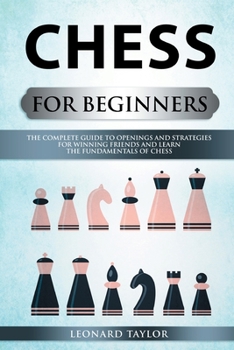 Paperback Chess For Beginners: know the best openings, master the better strategies and destroy your opponent. Book