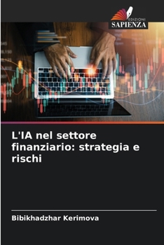 Paperback L'IA nel settore finanziario: strategia e rischi [Italian] Book