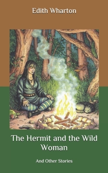 Paperback The Hermit and the Wild Woman: And Other Stories Book