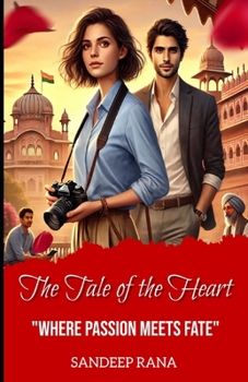 The Tale of the Heart: " Where Passion Meets Fate"