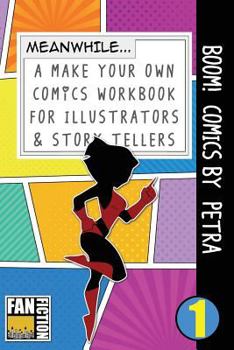 Paperback Boom! Comics by Petra: A What Happens Next Comic Book for Budding Illustrators and Story Tellers Book