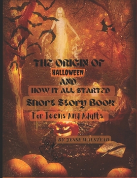 Paperback The origin of Halloween and how it all started, short story book for teens and adults. Book