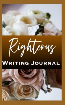 Righteous Writing Journal