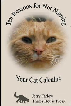 Paperback Ten Reasons for Not Naming Your Cat Calculus Book
