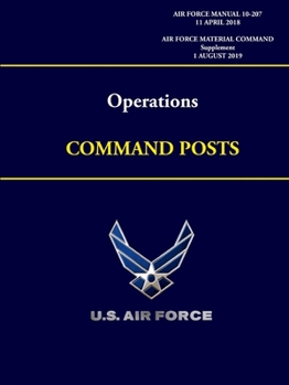 Paperback Operations - Command Posts (Air Force Material Command - Supplement) Air Force Manual 10-207 Book