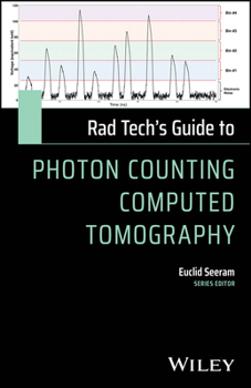 Paperback Rad Tech's Guide to Photon Counting Computed Tomography (Rad Tech's Guides') Book