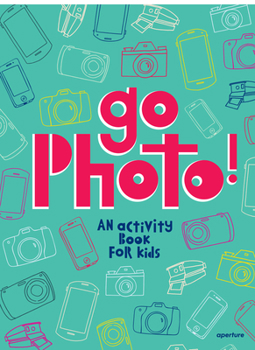 Hardcover Go Photo! an Activity Book for Kids Book