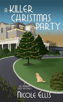A Killer Christmas Party: A Jill Andrews Cozy Mystery #6 - Book #6 of the Jill Andrews Cozy Mystery