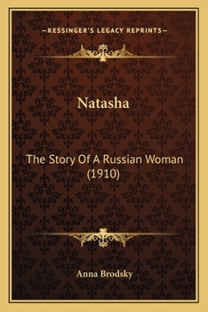 Paperback Natasha: The Story Of A Russian Woman (1910) Book