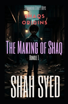 The Making of Shaq Bundle 1: London’s Underworld Begins Here—Dive Into Shaq’s Gritty Coming-of-Age Crime Saga Now. (Drummond Street Boys: Shaqs Origins)