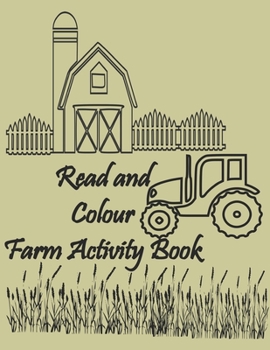 Paperback Read and Color Farm Activity Book: A colouring book with information Ages 6- 10 Book