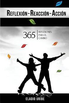 Paperback Reflexion-Reaccion-Accion: 365 reflexiones para el cambio [Spanish] Book