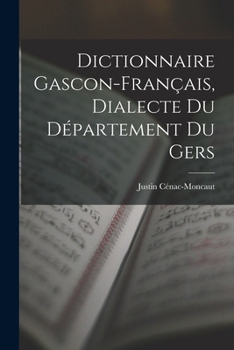 Paperback Dictionnaire Gascon-Français, Dialecte du Département du Gers Book