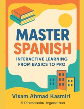 Paperback Master Spanish: Interactive Learning from Basics to Pro [Spanish] Book