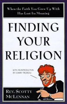 Hardcover Finding Your Religion: When the Faith You Grew Up with Has Lost Its Meaning Book