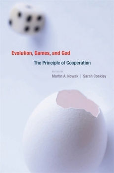 Hardcover Evolution, Games, and God: The Principle of Cooperation Book