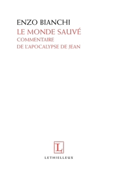 Paperback Le Monde sauvé: Commentaire de l'Apocalypse de Jean [French] Book
