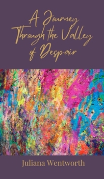 Hardcover A Journey Through the Valley of Despair Book