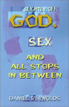 Paperback Slightly Off: God, Sex and All Stops Between Book