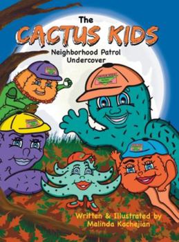 Hardcover The Cactus Kids Neighborhood Patrol Undercover Book