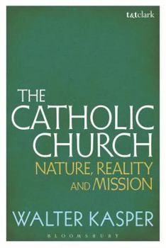 Paperback The Catholic Church: Nature, Reality and Mission Book