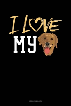 Paperback I Love My Golden Retriever: Address Book