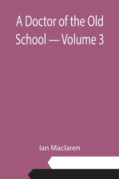 Paperback A Doctor of the Old School - Volume 3 Book
