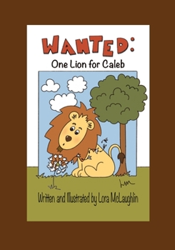 Paperback Wanted: One Lion for Caleb Book