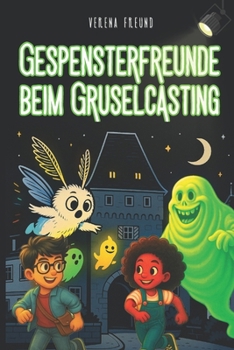 Paperback Gespensterfreunde beim Gruselcasting [German] Book
