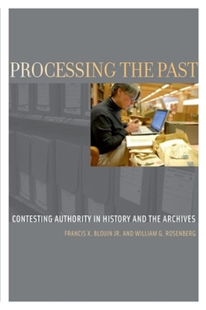 Paperback Processing the Past: Contesting Authority in History and the Archives Book