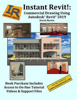 Paperback Instant Revit!: Commercial Drawing Using Autodesk(R) Revit(R) 2019 Book