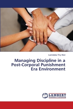 Paperback Managing Discipline in a Post-Corporal Punishment Era Environment Book