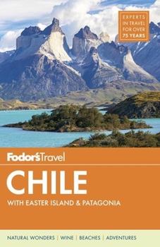 Paperback Fodor's Chile: with Easter Island & Patagonia (Travel Guide) Book