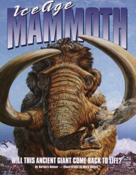 Hardcover Ice Age Mammoth: Will This Ancient Giant Come Back to Life? Book