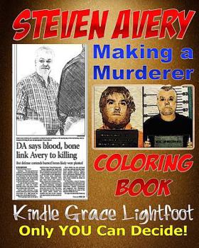 Paperback The Steven Avery Coloring Book: Making a Murderer Adult Coloring Book