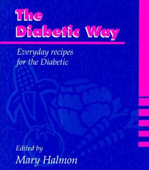 Spiral-bound The Diabetic Way: Everyday Recipes for the Diabetic Book
