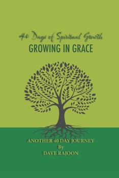 Paperback 40 Days of Spiritual Growth: Growing in Grace Book