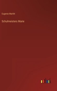 Schulmeisters Marie