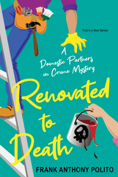 Renovated to Death - Book #1 of the Domestic Partners in Crime