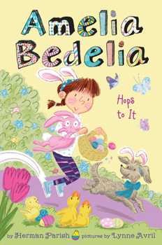 Amelia Bedelia Special Edition Holiday Chapter Book #3: Amelia Bedelia Hops to It