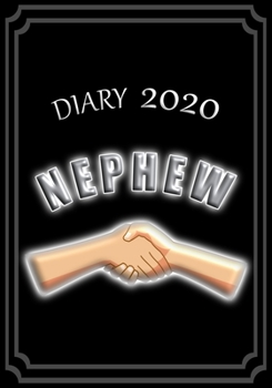 Paperback Diary 2020 Nephew: Celebrate your favourite Nephew with this Weekly Diary/Planner - 7" x 10" - Black Cover Book