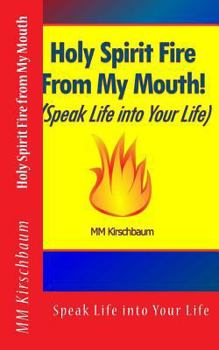 Paperback Holy Spirit Fire from My Mouth Book
