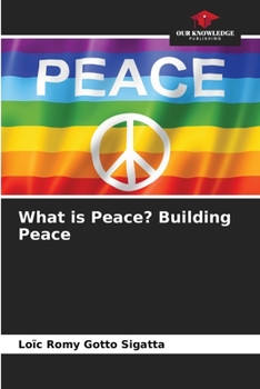 Paperback What is Peace? Building Peace Book